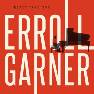 errollgarner_readytakeone_1500px_300dpi